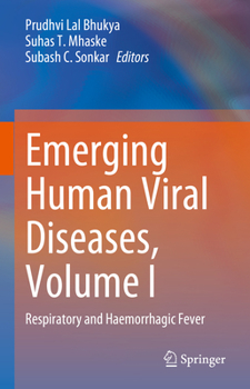 Hardcover Emerging Human Viral Diseases, Volume I: Respiratory and Haemorrhagic Fever Book