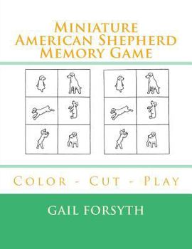 Paperback Miniature American Shepherd Memory Game: Color - Cut - Play Book