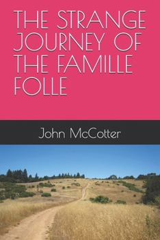 THE STRANGE JOURNEY OF THE FAMILLE FOLLE