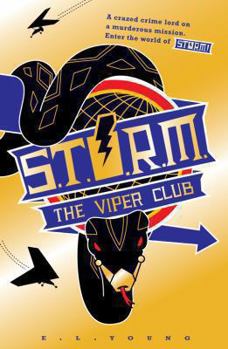 S .T. O. R. M. - The Viper Club (Storm) - Book #4 of the S.T.O.R.M.