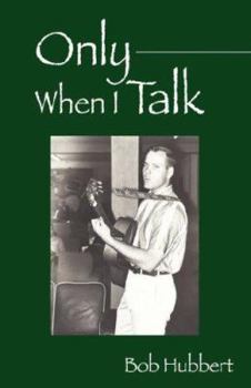 Paperback Only When I Talk Book