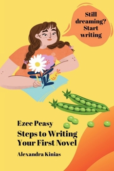 Paperback Ezee Peasy Steps to Writing Your First Novel Book