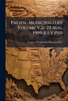 Paperback Pacific Municipalities Volume V.21-22 Aug. 1909-July 1910 Book