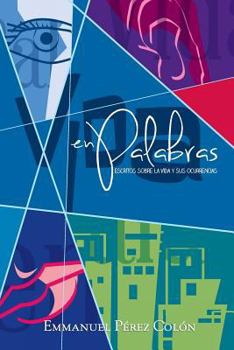 Paperback Vida en Palabras: Escritos sobre la vida y sus ocurrencias [Spanish] Book