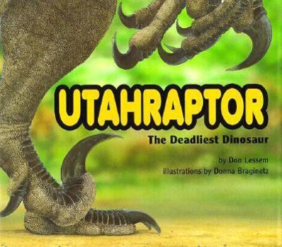 Hardcover Utahraptor: The Deadliest Dinosaur Book