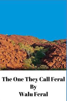 Paperback The One They Call Feral Book