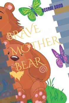 Paperback Brave Mother Bear Book