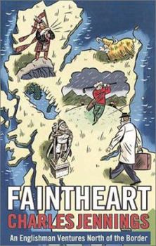 Paperback Faintheart: An Englishman Ventures North of the Border Book