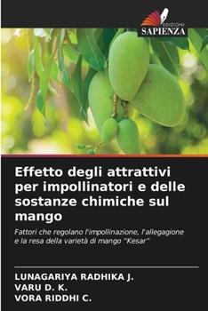 Effetto degli attrattivi per impollinatori e delle sostanze chimiche sul mango (Italian Edition)