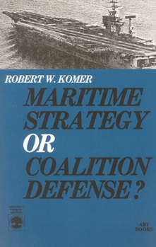 Paperback Maritime Strategy or Coalition Defense? Book