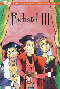Hardcover Richard III: A Shakespeare Children's Story (Sweet Cherry Easy Classics) Book