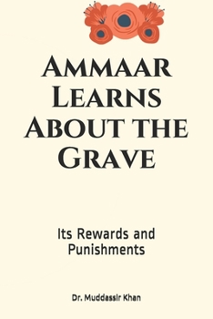 Ammaar Learns About the Grave: Its Rewards and Punishments