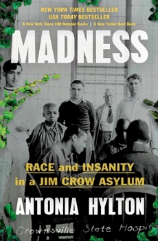 Paperback Madness: Race and Insanity in a Jim Crow Asylum Book