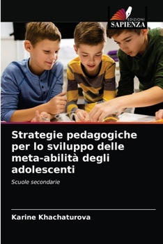 Paperback Strategie pedagogiche per lo sviluppo delle meta-abilità degli adolescenti [Italian] Book