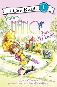 Fancy Nancy: Just My Luck! - Book  of the I Can Read Level 1