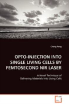 Paperback Opto-Injection Into Single Living Cells by Femtosecond NIR Laser Book