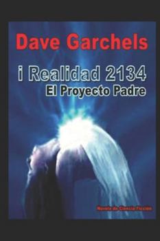 Paperback iRealidad 2134: El Proyecto Padre [Spanish] Book