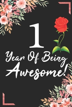 1 Year Of Being Awesome!: 1st Birthday & Anniversary Notebook Flower Wide Ruled Lined Journal 6x9 Inch ( Legal ruled ) Family Gift Idea Mom Dad or Kids in Holidays - Marble & Red Love Flowers Cover
