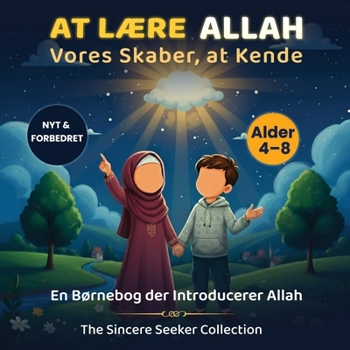 Paperback At Lære Allah, Vores Skaber, at Kende: En Børnebog der Introducerer Allah [Danish] Book