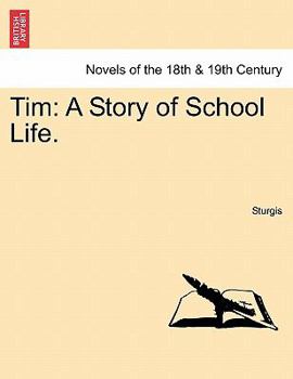 Paperback Tim: A Story of School Life. Book