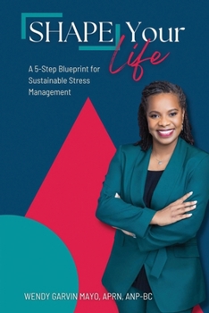 Paperback SHAPE Your Life: A 5-Step Blueprint for Sustainable Stress Management Book