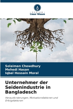 Unternehmer der Seidenindustrie in Bangladesch (German Edition)