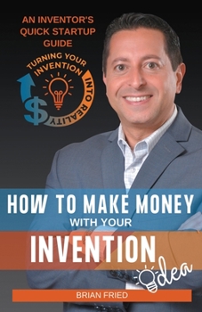 Paperback How to Make Money with Your Invention Idea Book