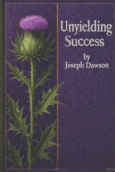 Paperback Unyielding: Mastering the Art of Relentless Success Book