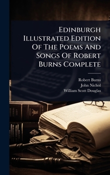 Hardcover Edinburgh Illustrated Edition Of The Poems And Songs Of Robert Burns Complete Book