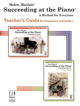 Succeeding at the Piano® Teacher's Guide - Preparatory and Grade 1 Levels