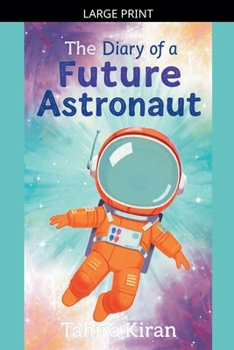 Paperback The Diary of a Future Astronaut [Large Print] Book