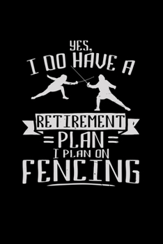 Retirement Plan Fencing: 6x9 FENCING | blank with numbers paper | notebook | notes