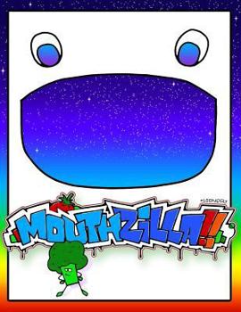 Paperback Mouthzilla: Kids Eat Your Food Book