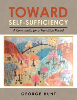 Paperback Toward Self-Sufficiency: A Community for a Transition Period Book