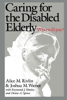 Paperback Caring for the Disabled Elderly: Who Will Pay? Book