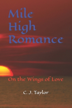 Paperback Mile High Romance: On the Wings of Love Book