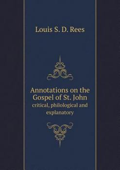 Paperback Annotations on the Gospel of St. John critical, philological and explanatory Book