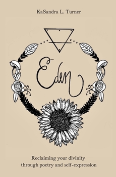 Paperback Eden: Reclaiming Your Divinity Through Poetry and Self Expression Book