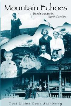 Paperback Mountain Echoes: Beech Mountain, Whaley, Beech Creek, North Carolina Book