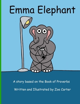 Paperback Emma Elephant: A story about Proverbs Book