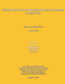 Paperback Evaluate Habitat Use and Population Dynamics of Lampreys in Cedar Creek Book