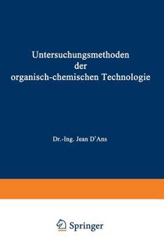 Paperback Untersuchungsmethoden Der Organisch-Chemischen Technologie: Dritter Teil [German] Book