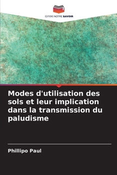Paperback Modes d'utilisation des sols et leur implication dans la transmission du paludisme [French] Book