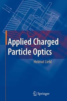 Paperback Applied Charged Particle Optics Book