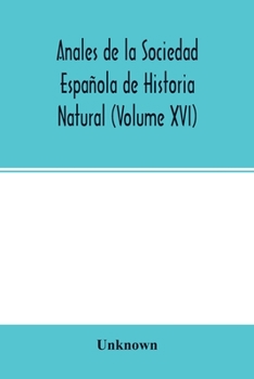 Paperback Anales de la Sociedad Española de Historia Natural (Volume XVI) Book