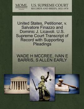 Paperback United States, Petitioner, V. Salvatore Finazzo and Dominic J. Licavoli. U.S. Supreme Court Transcript of Record with Supporting Pleadings Book