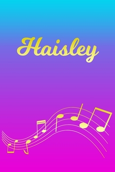 Paperback Haisley: Sheet Music Note Manuscript Notebook Paper - Pink Blue Gold Personalized Letter H Initial Custom First Name Cover - Mu Book