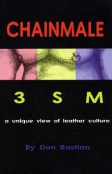 Paperback Chainmale 3sm: A Unique View of Leather Culture Book