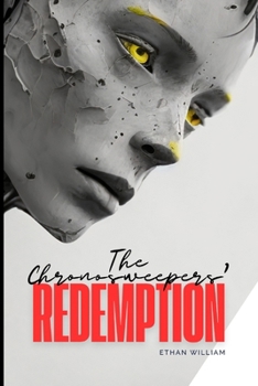 Paperback The Chronosweepers' Redemption: Chronosweepers: The Paradox Protocol Book