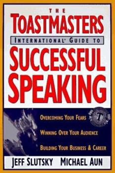 Paperback The Toastmasters International Guide to Successful Speaking Book